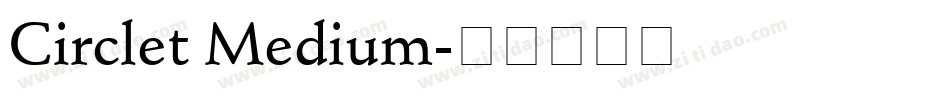 Circlet Medium字体转换